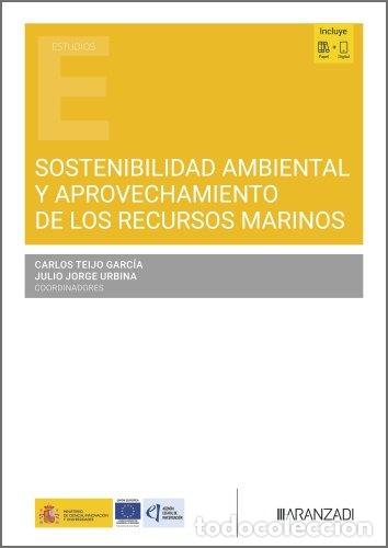 Libri: SOSTENIBILIDAD AMBIENTAL Y APROVECHAMIENTO DE LOS RECURSOS MARINOS - Varios autores