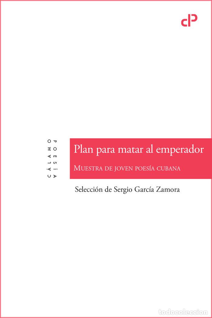 Libri: PLAN PARA MATAR AL EMPERADOR - GARCIA ZAMORA, SERGIO
