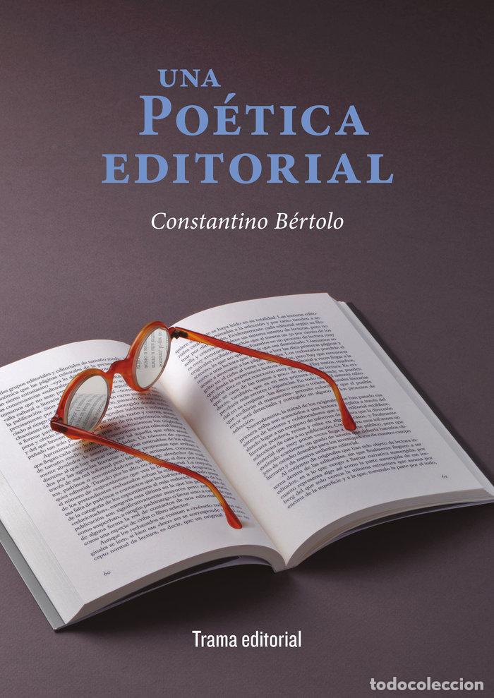 Libri: UNA POETICA EDITORIAL - BERTOLO CADENAS, CONSTANTINO