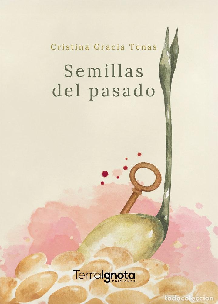 Libri: SEMILLAS DEL PASADO - GRACIA TENAS, CRISTINA