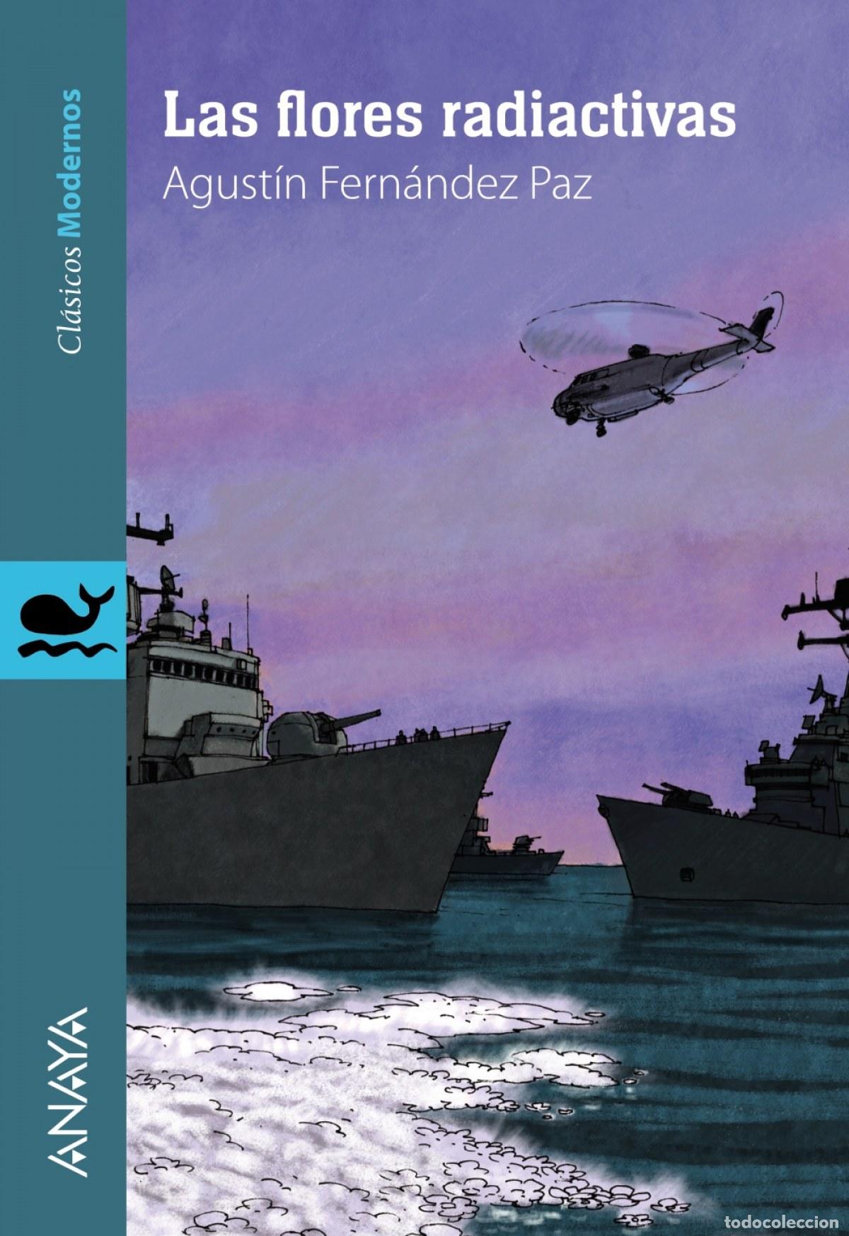 Libri: LAS FLORES RADIACTIVAS - Fern&aacute;ndez, Agust&iacute;n