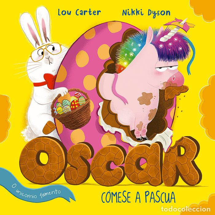 Libri: OSCAR O UNICORNIO FAMENTO COMESE A PASQUA - CARTER, LOU