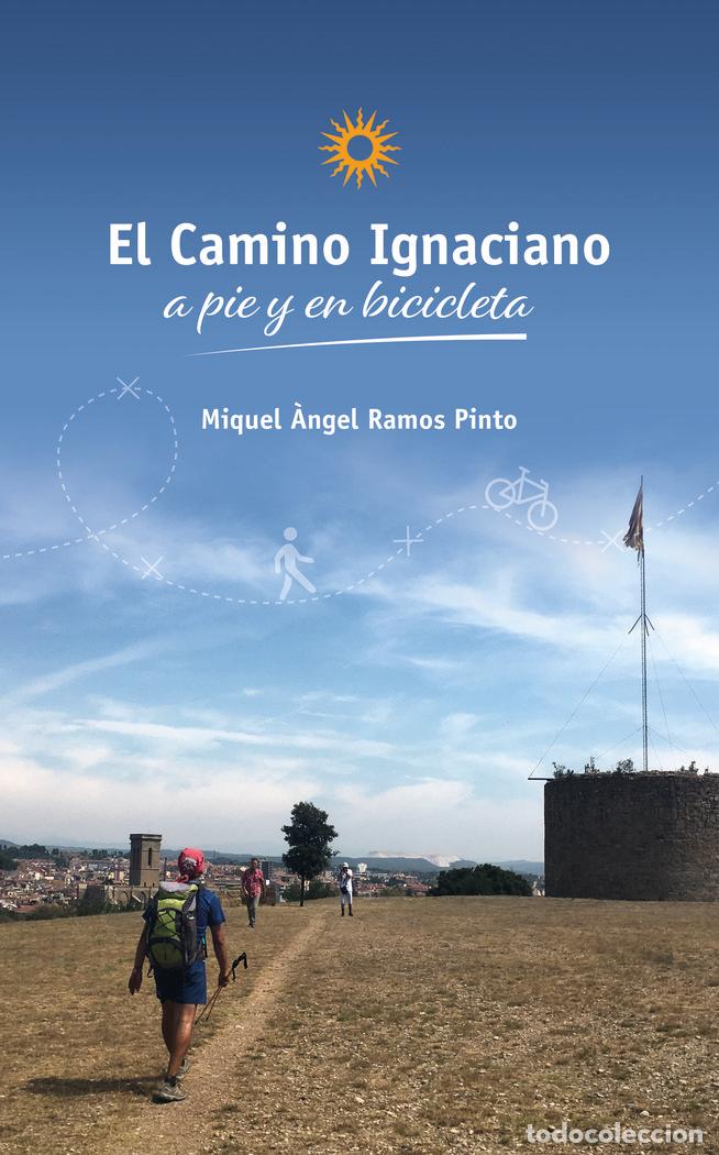 Livres: EL CAMINO IGNACIANO A PIE Y EN BICICLETA ; THE IGNATIAN WAY - .