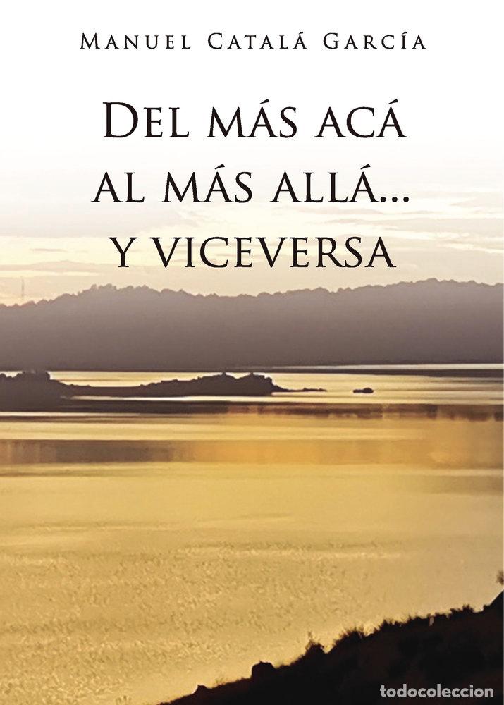 B&uuml;cher: DEL MAS ACA AL MAS ALLA Y VICEVERSA - CATALA GARCIA, MANUEL
