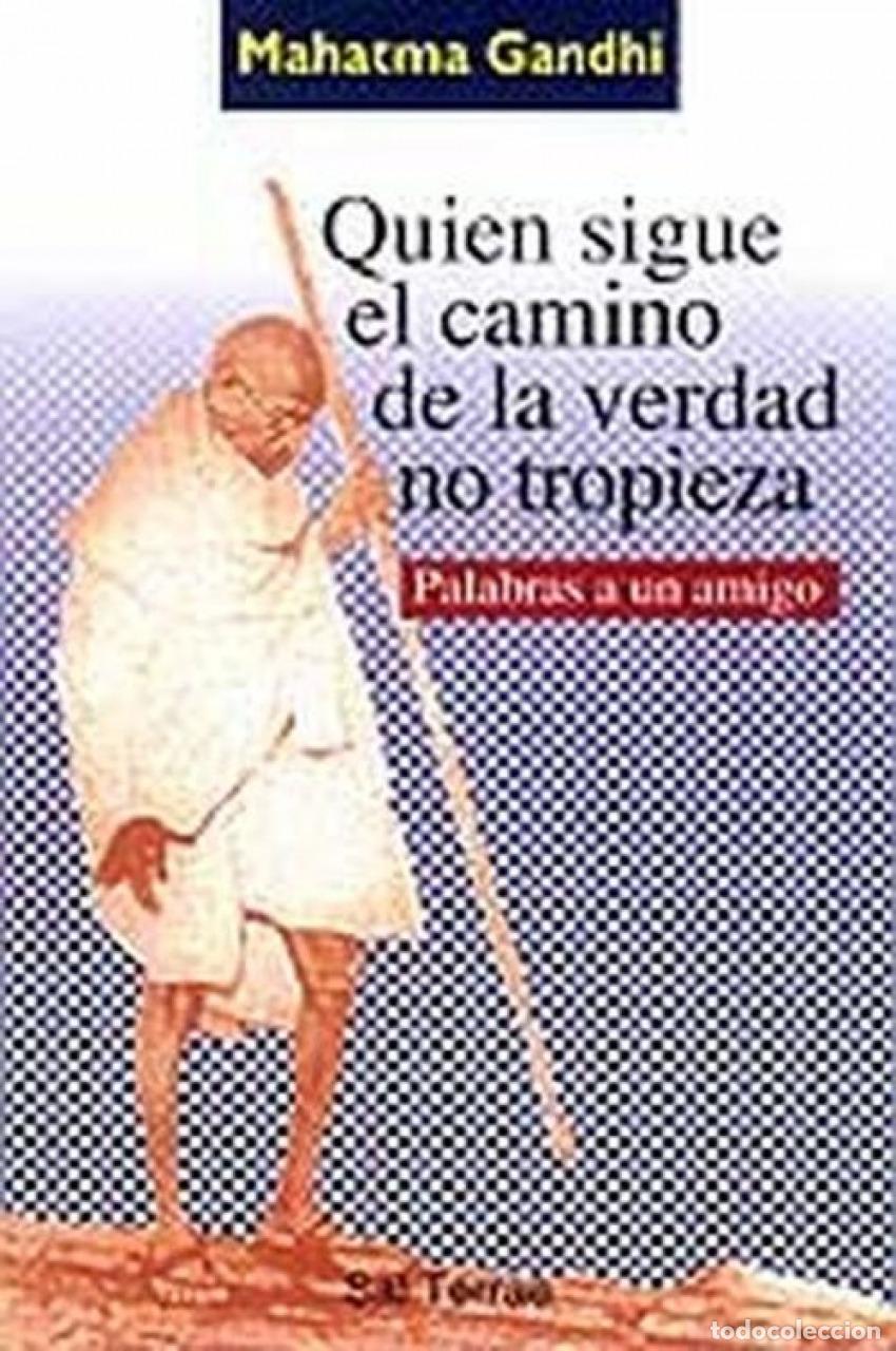 books: QUIEN SIGUE EL CAMINO DE LA VERDAD NO TROPIEZA - Gandhi, Mahatma