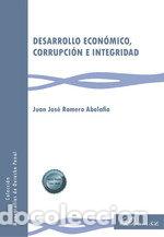 Libros: DESARROLLO ECONOMICO CORRUPCION E INTEGRIDAD - ROMERO ABOLAFIO, JUAN JOSE