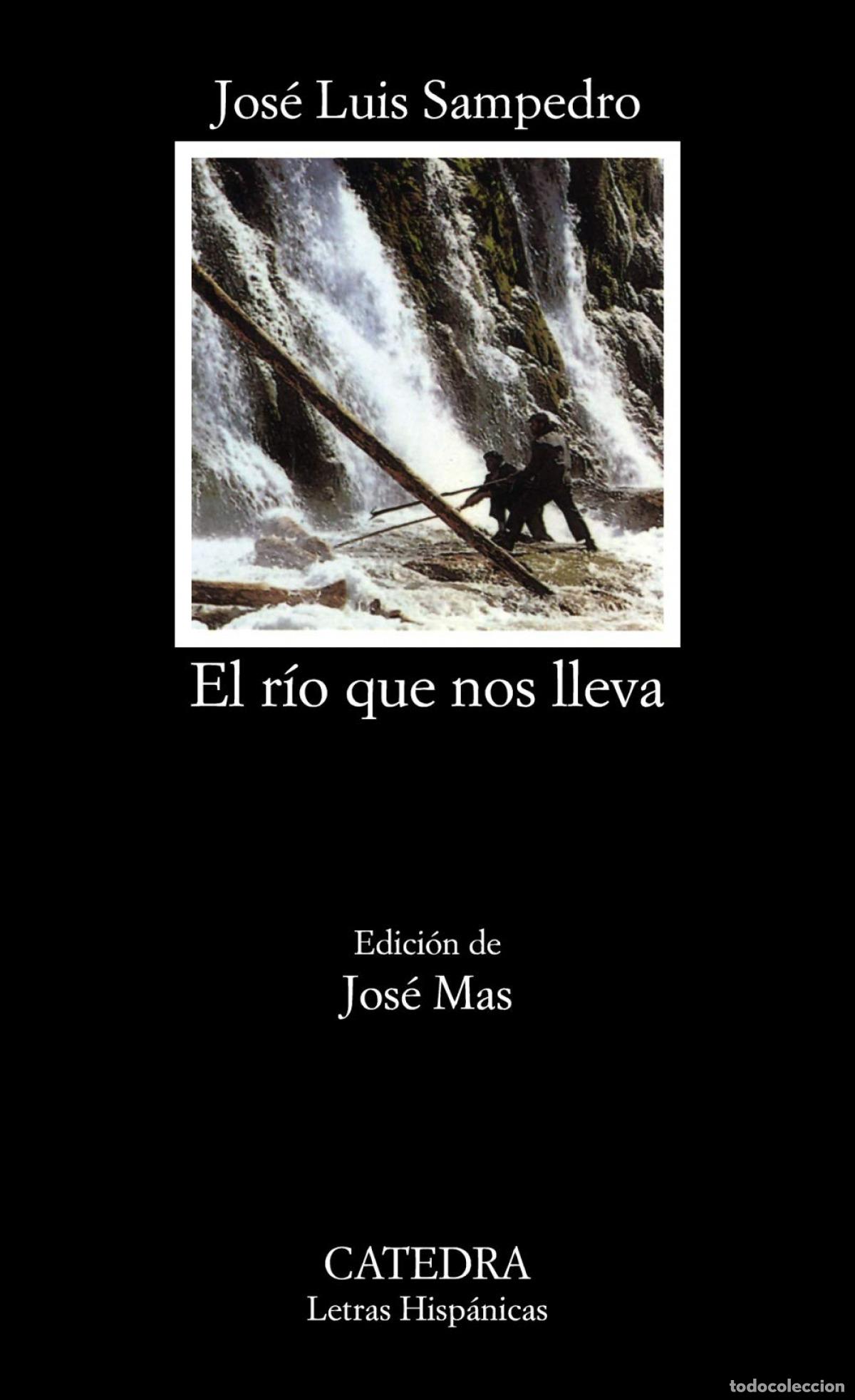 B&uuml;cher: EL R&Iacute;O QUE NOS LLEVA - Sampedro, Jos&eacute; Luis