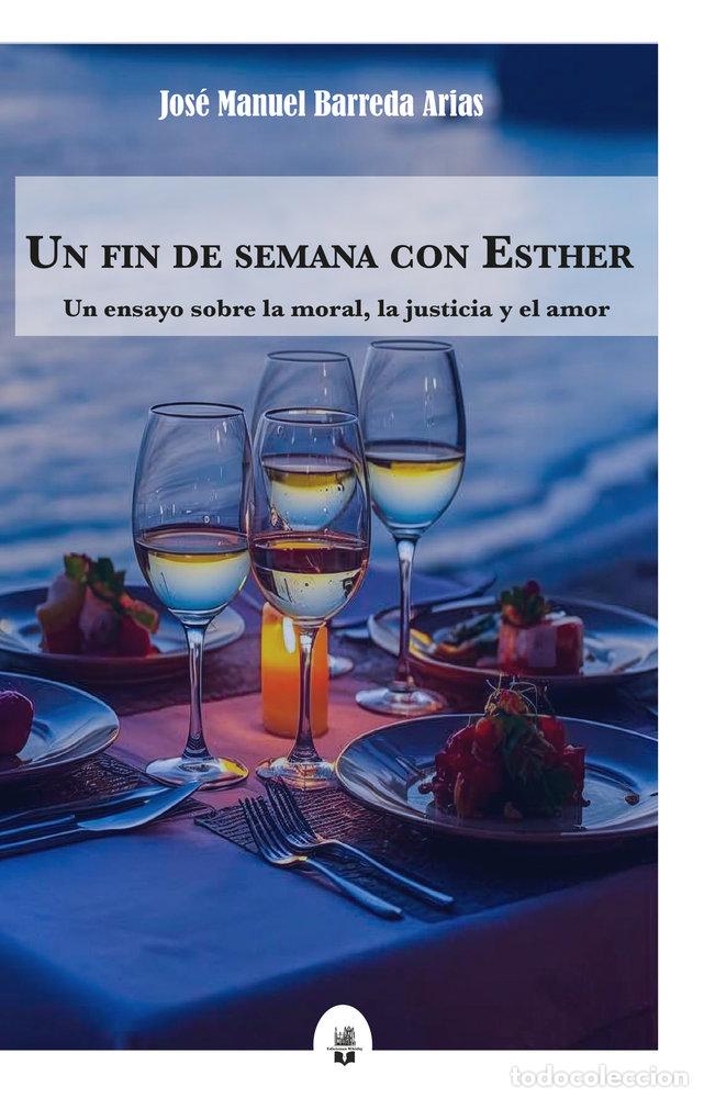 Libros: UN FIN DE SEMANA CON ESTHER - BARREDA ARIAS, JOSE MANUEL
