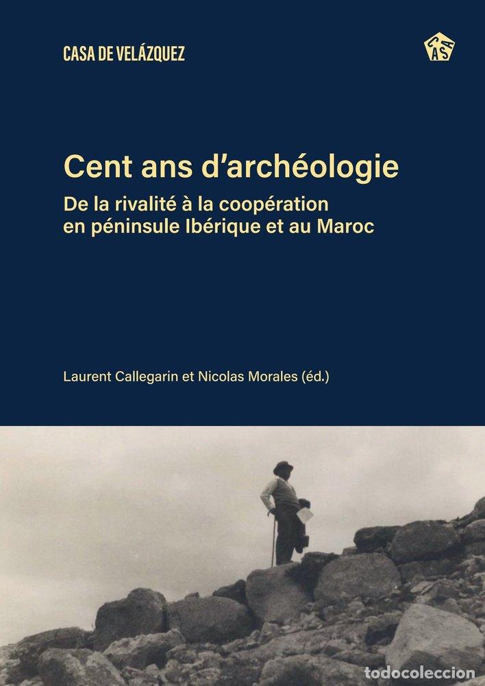 Libros: CENT ANS DARCHEOLOGIE - VARIOS AUTORES