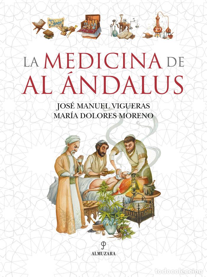 Libros: LA MEDICINA DE AL ANDALUS - MORENO BURGOS, M&ordf; DOLORES