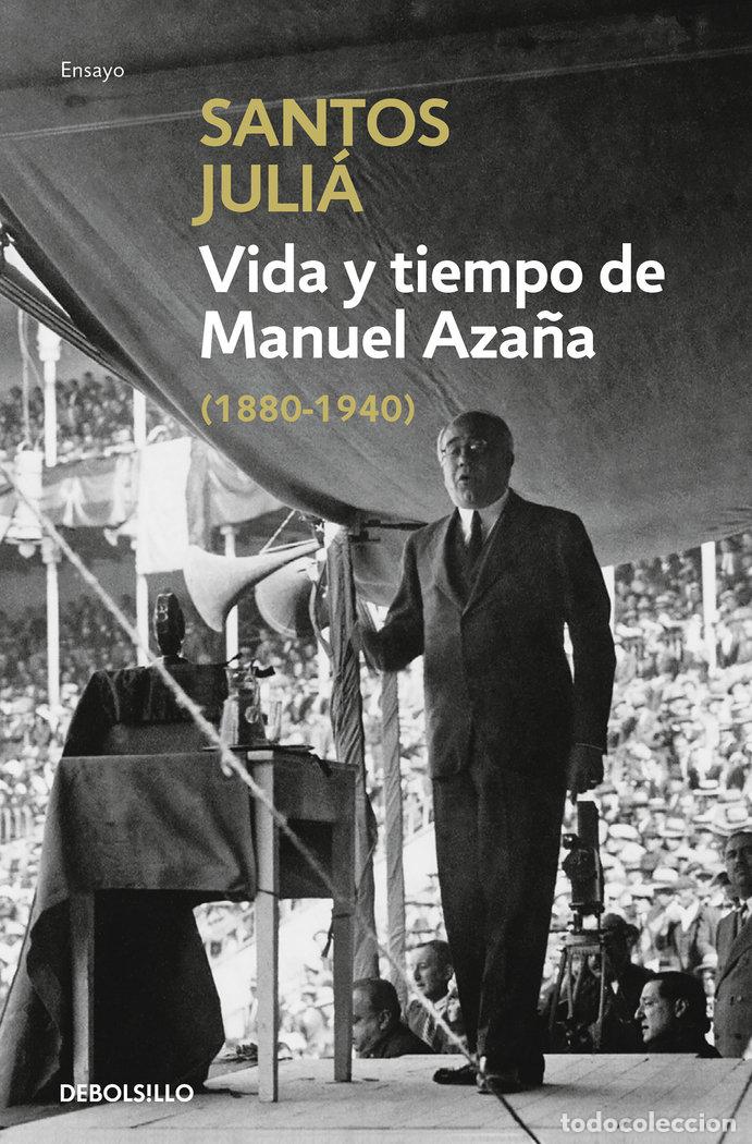 Libros: VIDA Y TIEMPO DE MANUEL AZA&Ntilde;A - JULIA, SANTOS
