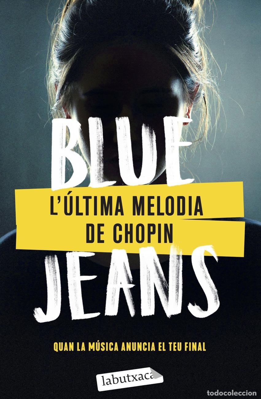 Libros: L'&Uacute;LTIMA MELODIA DE CHOPIN - Blue Jeans
