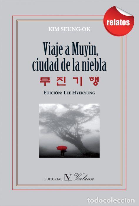 books: VIAJE A MUYIN, CIUDAD DE LA NIEBLA - KIM SEUNG-OK