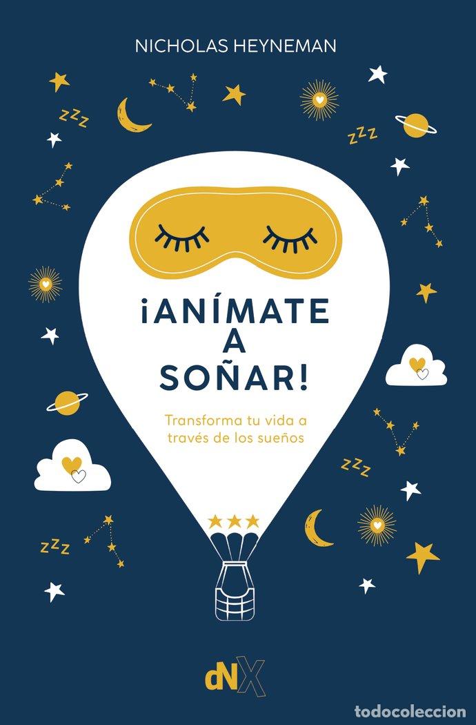 Libri: ANIMATE A SO&Ntilde;AR - HEYNEMAN, NICHOLAS