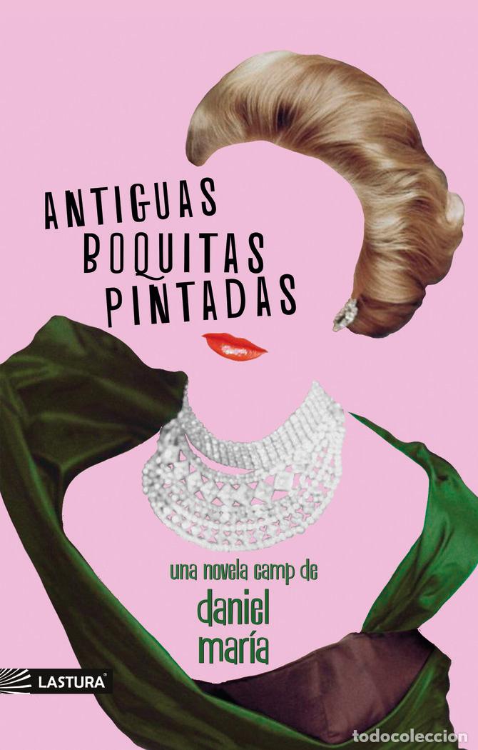 books: ANTIGUAS BOQUITAS PINTADAS - MARIA, DANIEL