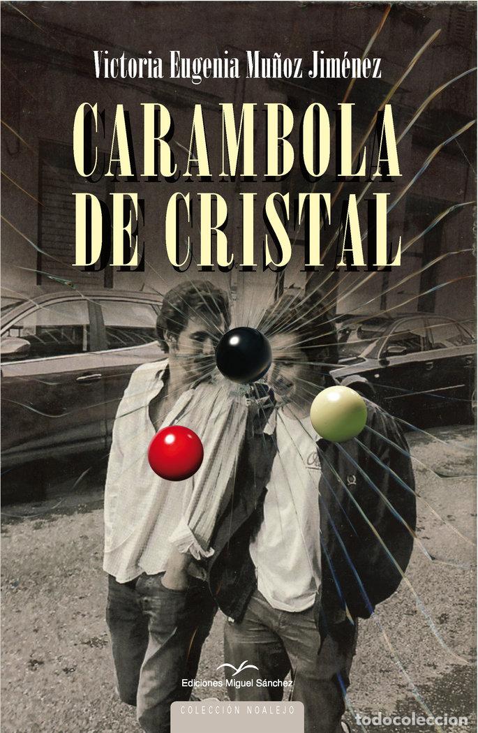 Livres: CARAMBOLA DE CRISTAL - MU&Ntilde;OZ JIMENEZ, VICTORIA EUGENIA