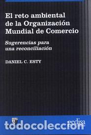 books: RETO AMBIENTAL ORGANIZACION MUNDIAL COMERCIO - ESTY, DANIEL C.