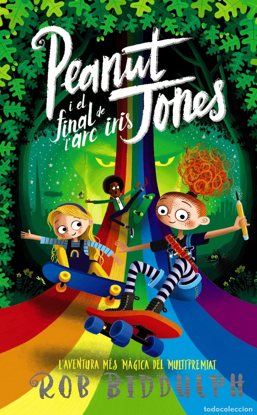 books: PEANUT JONES I EL FINAL DE L'ARC IRIS - Biddulph, Rob