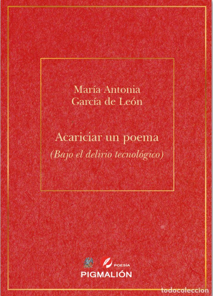 books: ACARICIAR UN POEMA - GARCIA DE LEON, MARIA ANTONIA