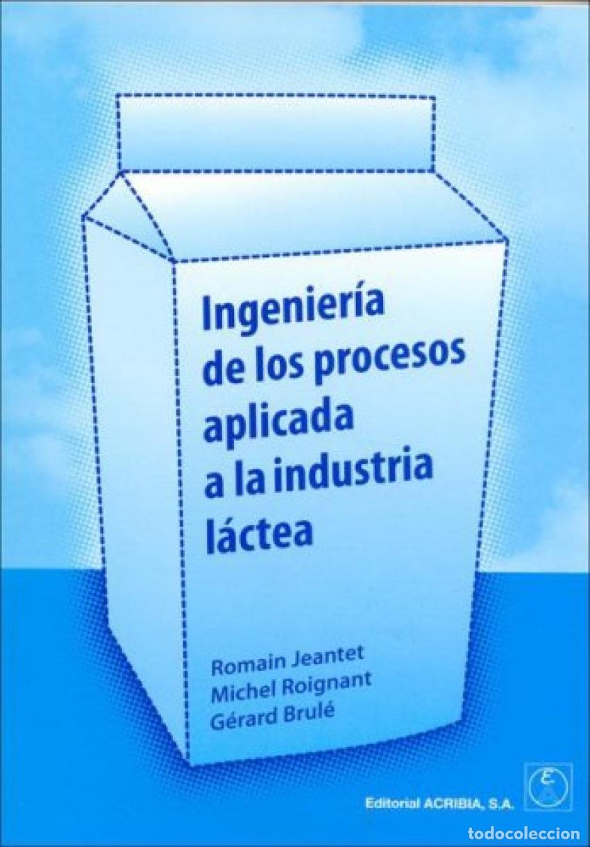 Livres: INGENIER&Iacute;A DE LOS PROCESOS APLICADA A LA INDUSTRIA L&Aacute;CTEA - Varios autores
