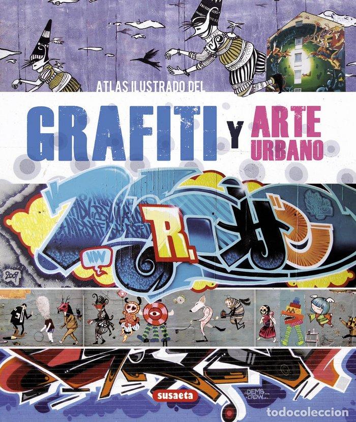 Libros: ATLAS ILUSTRADO GRAFITI Y ARTE URBANO - AA.VV.