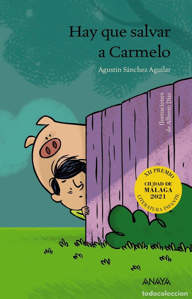Livres: HAY QUE SALVAR A CARMELO - SANCHEZ AGUILAR, AGUSTIN