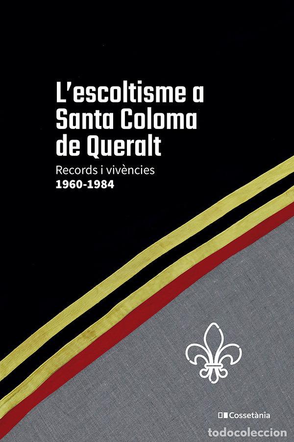 Libri: L'ESCOLTISME A SANTA COLOMA DE QUERALT - AA.VV