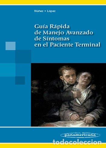 Libri: GUIA RAPIDA DE MANEJO AVANZADO DE SINTOMAS EN EL PACIENTE TE - NU&Ntilde;EZ OLARTE, JUAN MANUEL