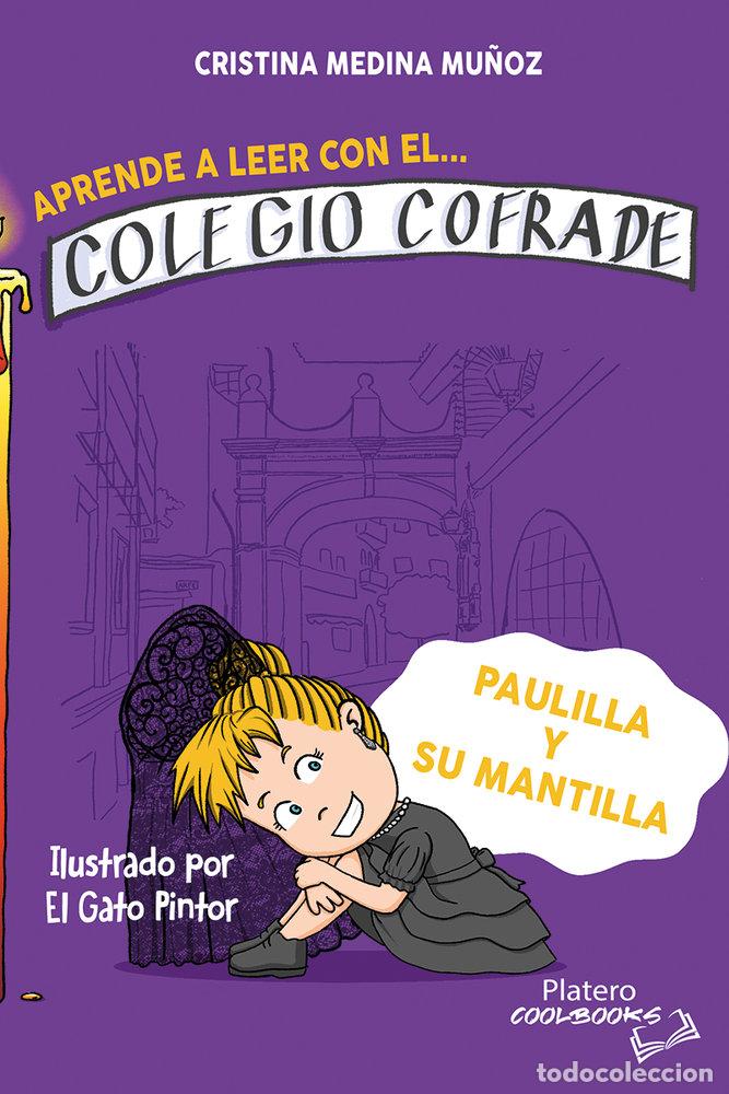 Libri: APRENDE A LEER CON EL COLEGIO COFRADE PAULILLA Y SU MANTILL - MEDINA MU&Ntilde;OZ, CRISTINA