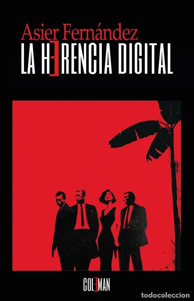 Libri: LA HERENCIA DIGITAL - FERNANDEZ ESCUDERO, ASIER