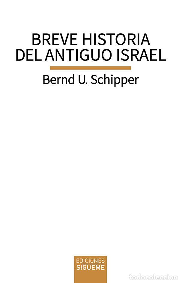 Libri: BREVE HISTORIA DEL ANTIGUO ISRAEL - SCHIPPER, BERND U