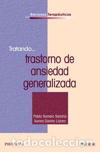 Libri: TRATANDO TRASTORNO DE ANSIEDAD GENERALIZADA - ROMERO SANCHIZ, PABLO