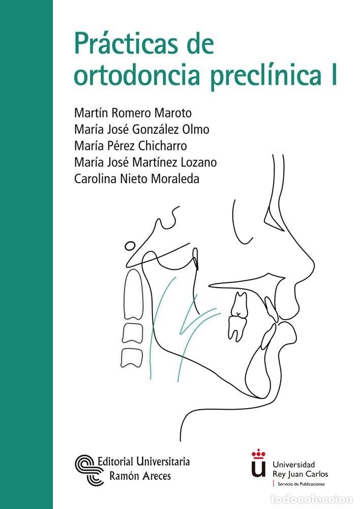 Libri: PRACTICAS DE ORTODONCIA PRECLINICA I - GONZALEZ OLMO, MARIA JOSE