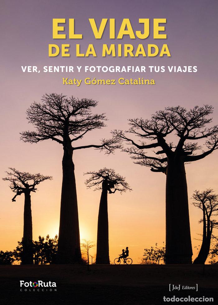 Libri: EL VIAJE DE LA MIRADA - GOMEZ CATALINA, KATY