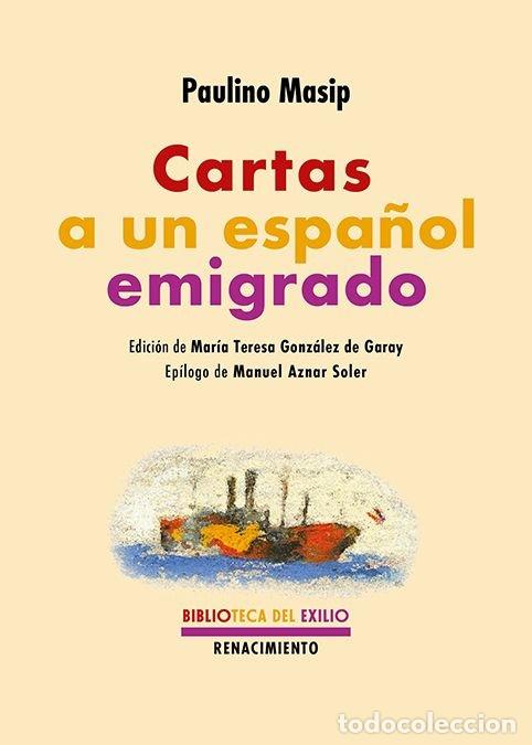Livres: CARTAS A UN ESPA&Ntilde;OL EMIGRADO - MASIP, PAULINO