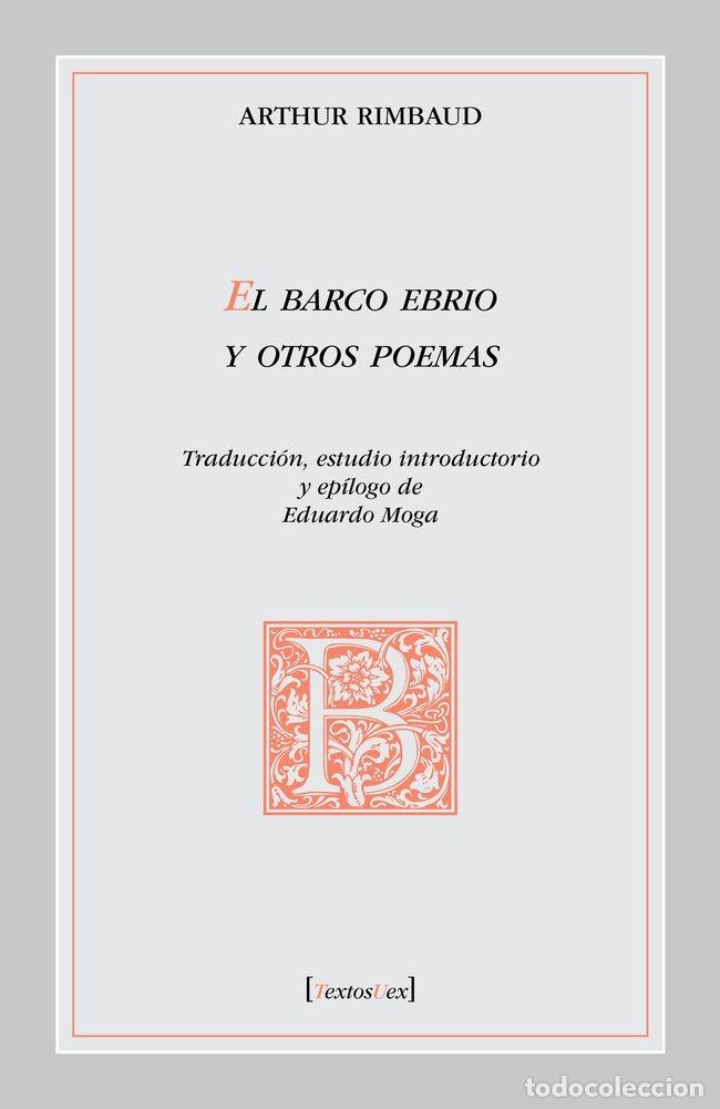 Livres: EL BARCO EBRIO Y OTROS POEMAS - RIMBAUD, ARTHUR