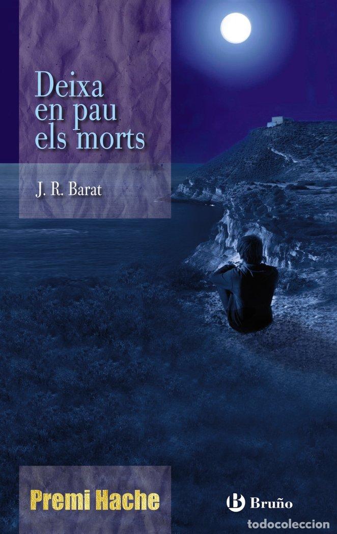Livres: DEIXA EN PAU ELS MORTS - BARAT, J. R.