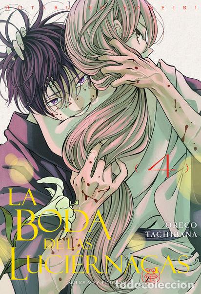 B&uuml;cher: LA BODA DE LAS LUCIERNAGAS, 4 - ORECO TACHIBANA