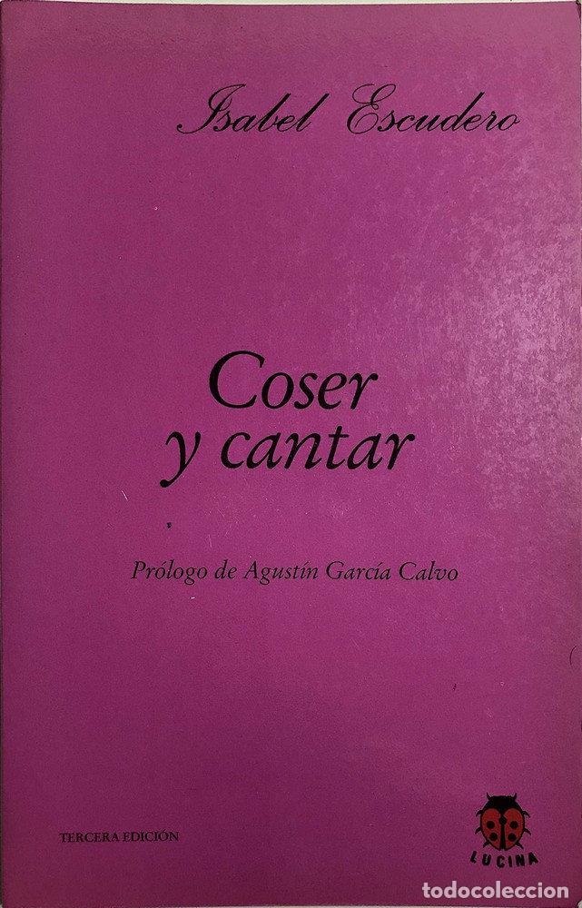 B&uuml;cher: COSER Y CANTAR - ESCUDERO, ISABEL
