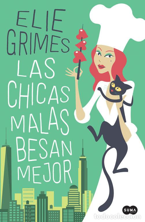 Libros: CHICAS MALAS BESAN MEJOR,LAS - GRIMES, ELIE