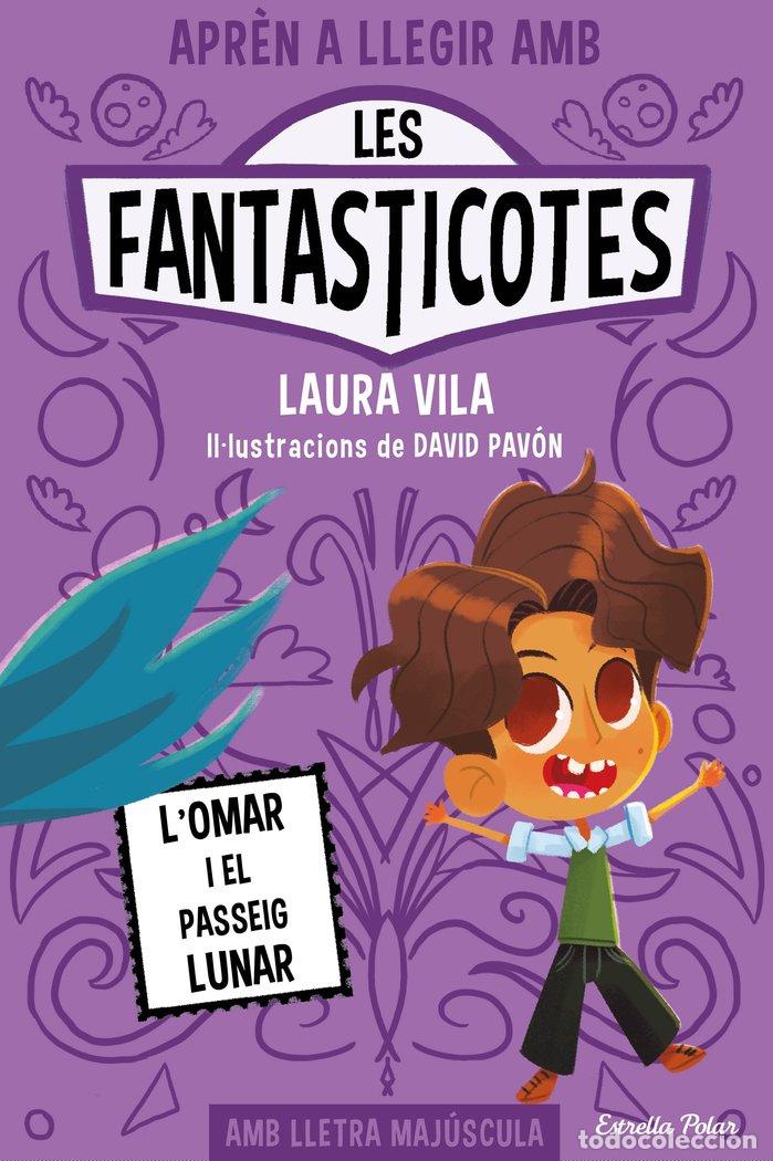Livros: LES FANTASTICOTES 3 LOMAR I EL PASSEIG LUNAR - LAURA VILA