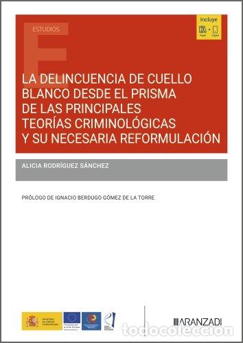 B&uuml;cher: LA DELINCUENCIA DE CUELLO BLANCO DESDE EL PRIMSA DE LAS PRINCIPALES TEOR&Iacute;AS CRIMINOL&Oacute;GICAS Y SU NECE