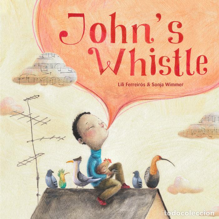 Livres: JOHNS WHISTLE - FERREIROS, LILIANA