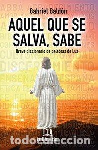 books: AQUEL QUE SE SALVA SABE - GALDON, GABRIEL