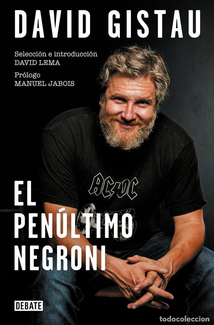 Livros: EL PENULTIMO NEGRONI - GISTAU, DAVID