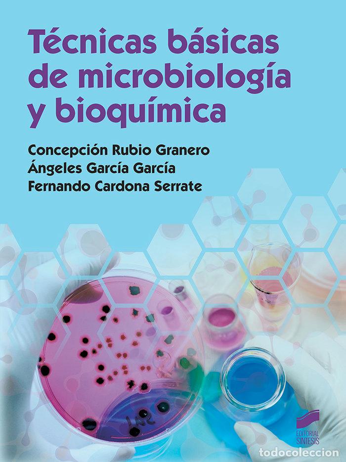 Livres: TECNICAS BASICAS DE MICROBIOLOGIA Y BIOQUIMICA - RUBIO GRANERO, CONCEPCION