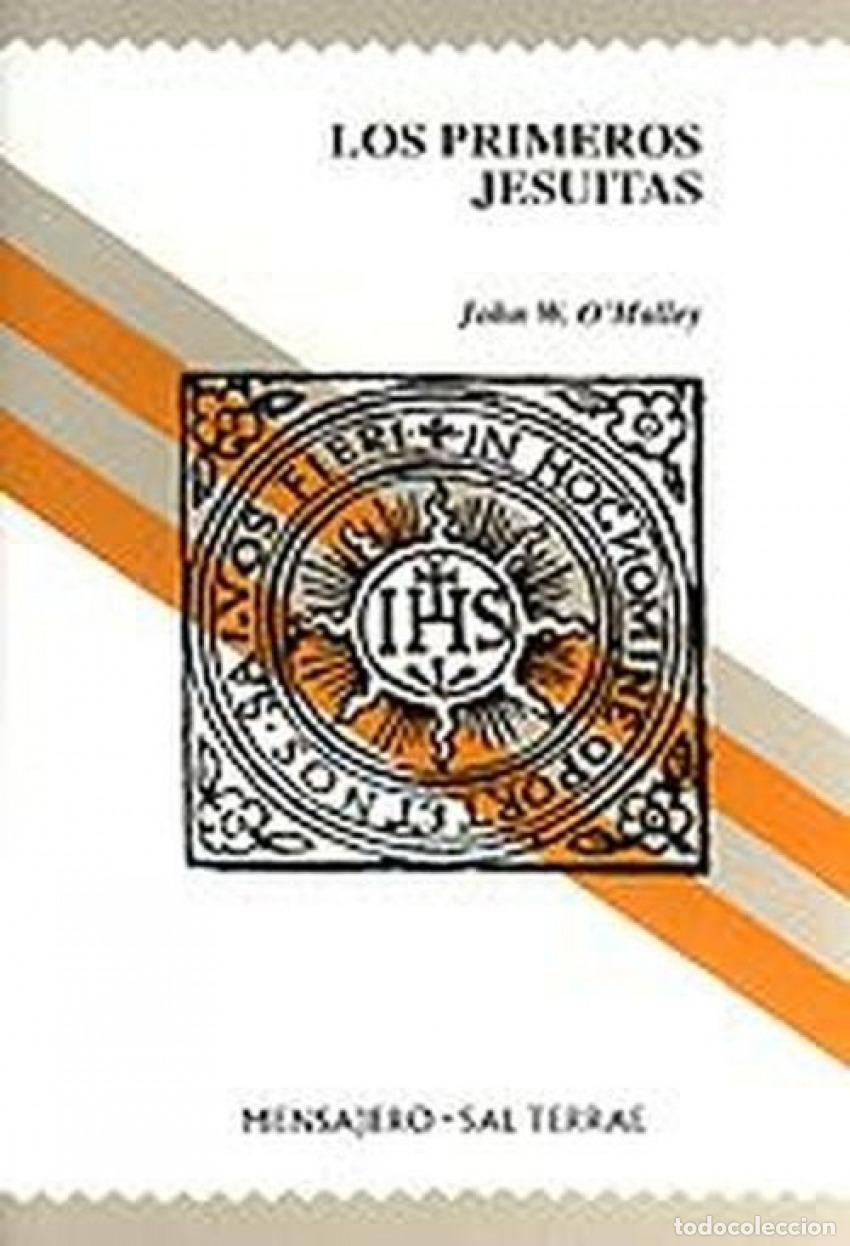 Livres: LOS PRIMEROS JESUITAS - O&#39;Malley, John