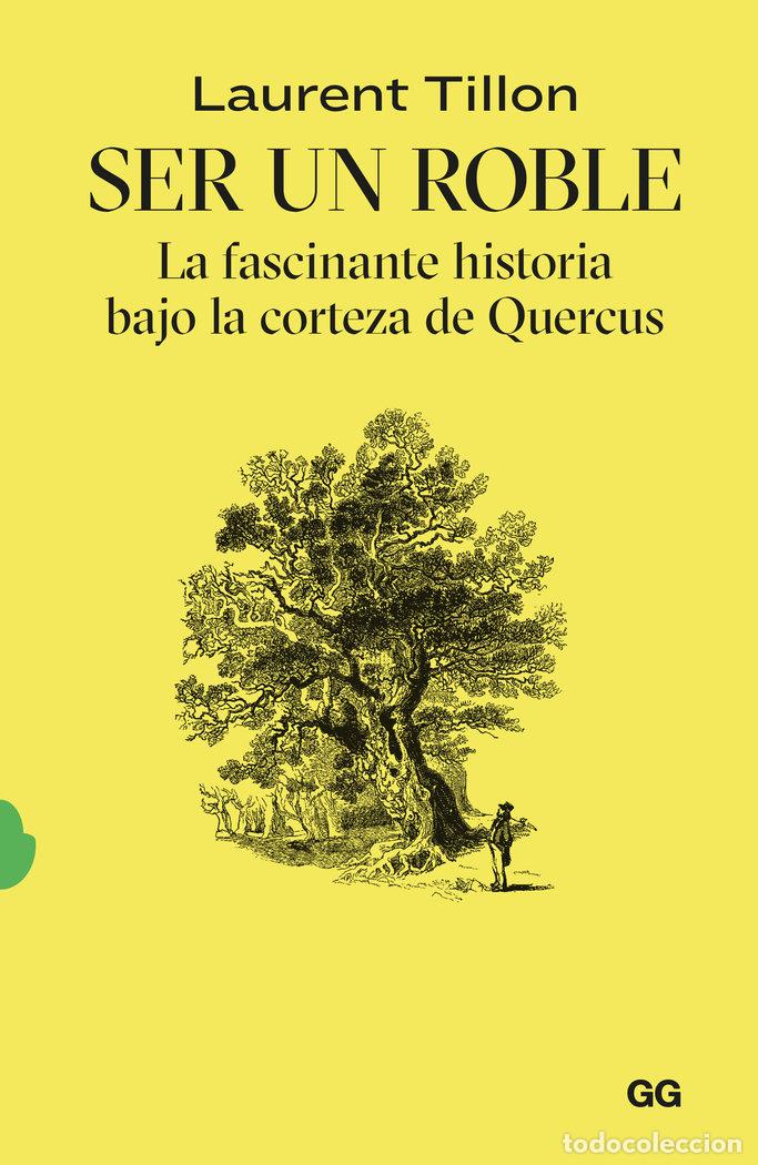Livres: SER UN ROBLE - TILLON, LAURENT