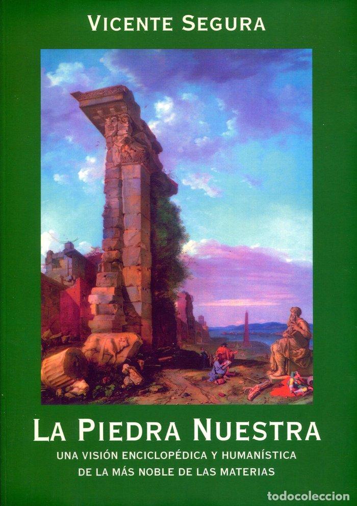 Libri: LA PIEDRA NUESTRA - SEGURA, VICENTE