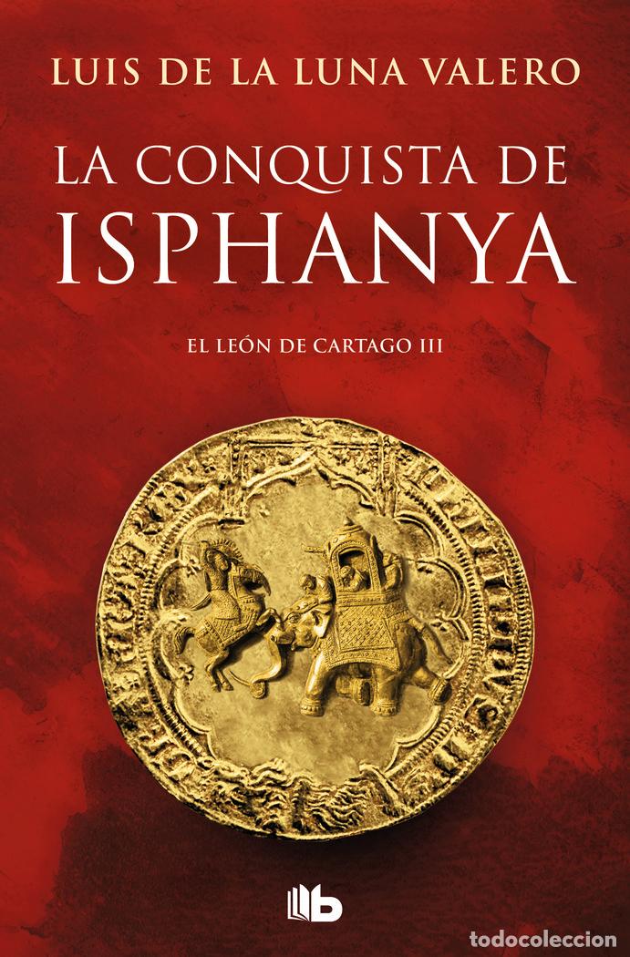 Libri: CONQUISTA DE ISPHANYA,LA - DE LA LUNA VALERO, LUIS